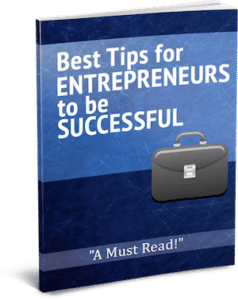 Best Tips for Entrepreneurs to be Successful