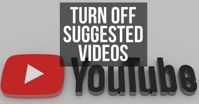 How to Turn Off Suggested Videos on YouTube