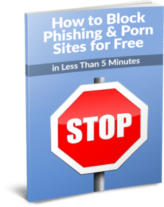 How to Block Phishing & Porn Sites for Free in Less Than 5 Minutes