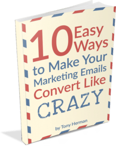 10 Easy Ways to Make Your Marketing Emails Convert Like CRAZY