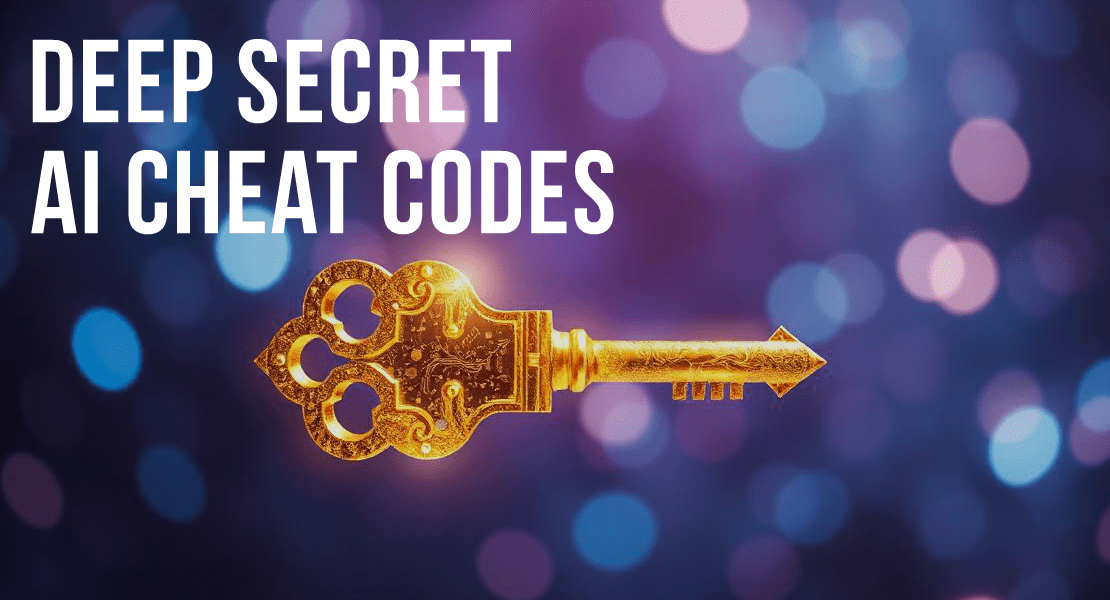 Deep Secret AI Cheat Codes